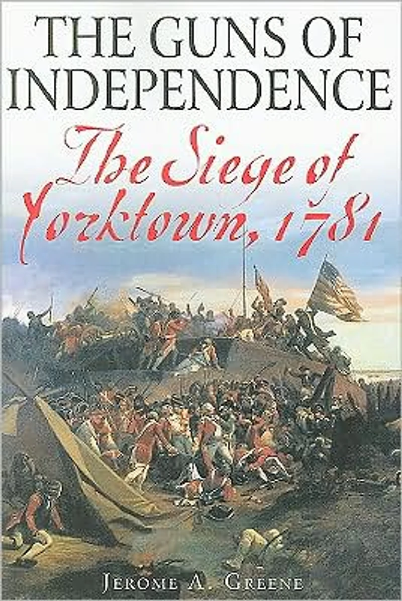 The Guns of Independence: Siege Yorktown, 1781