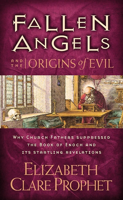 Fallen Angels and the Origins of Evil: Why Church Fathers Suppressed Book Enoch Its Startling Revelations