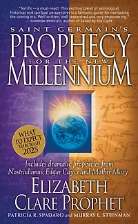 Saint Germain's Prophecy for the New Millennium: What to Expect Through 2025