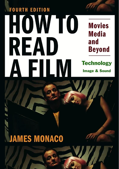 How To Read a Film: Technology: Image & Sound: Movies, Media, and Beyond