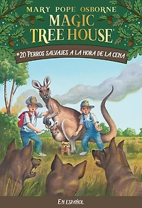 Perros salvajes a la hora de la cena (Dingoes at Dinnertime: Magic Tree House Series #20)