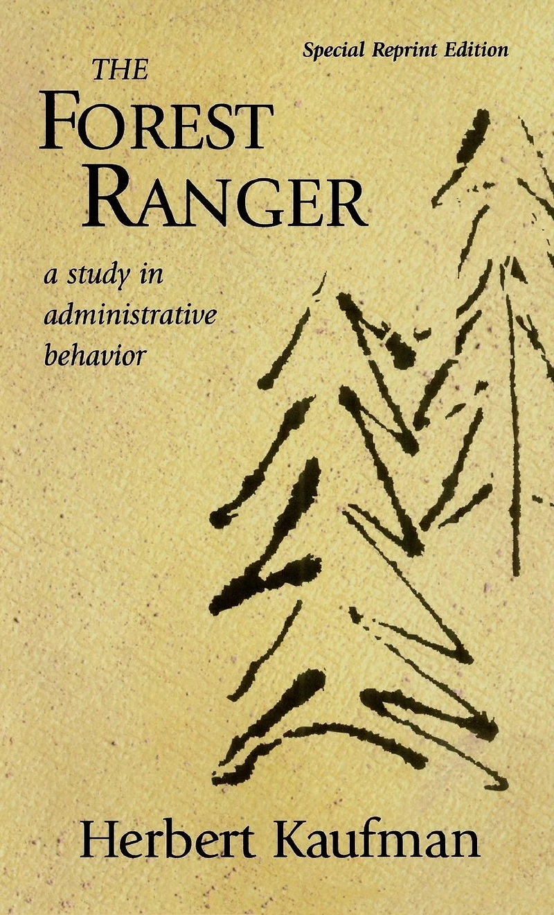 The Forest Ranger: A Study Administrative Behavior