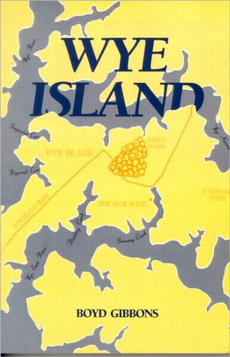 Wye Island: Insiders, Outsiders, and Change a Chesapeake Community - Special Reprint Edition