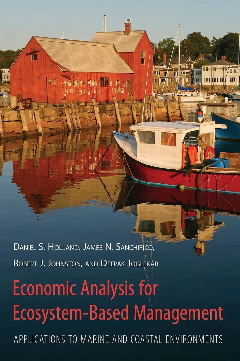Economic Analysis for Ecosystem-Based Management: Applications to Marine and Coastal Environments
