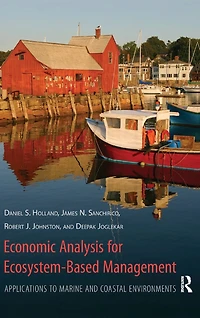 Economic Analysis for Ecosystem-Based Management: Applications to Marine and Coastal Environments