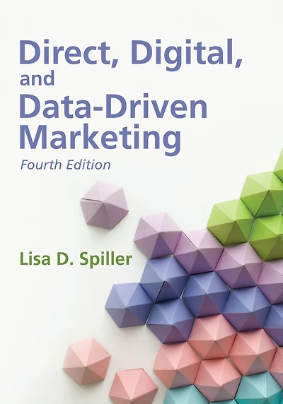 Direct, Digital, and Data-Driven Marketing, Fourth Edition