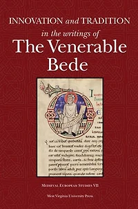 Innovation and Tradition in the Writings of the Venerable Bede