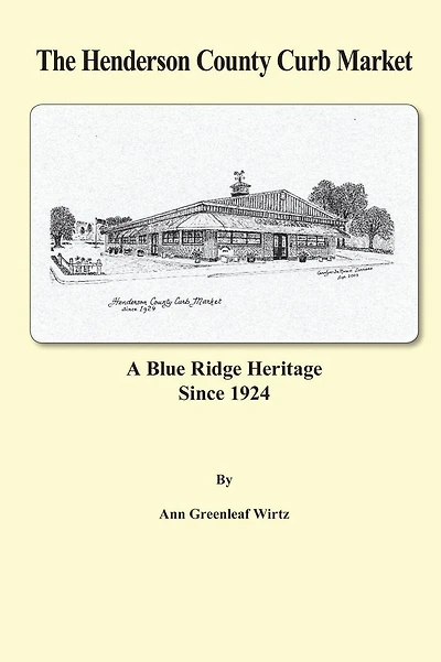 The Henderson County Curb Market: A Blue Ridge Heritage Since 1924