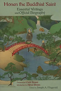 Honen The Buddhist Saint: Essential Writings and Official Biography