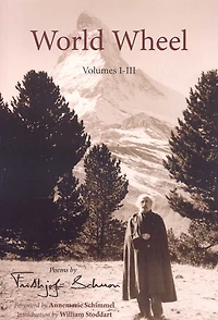 World Wheel, Volumes I-III: Poems by Frithjof Schuon