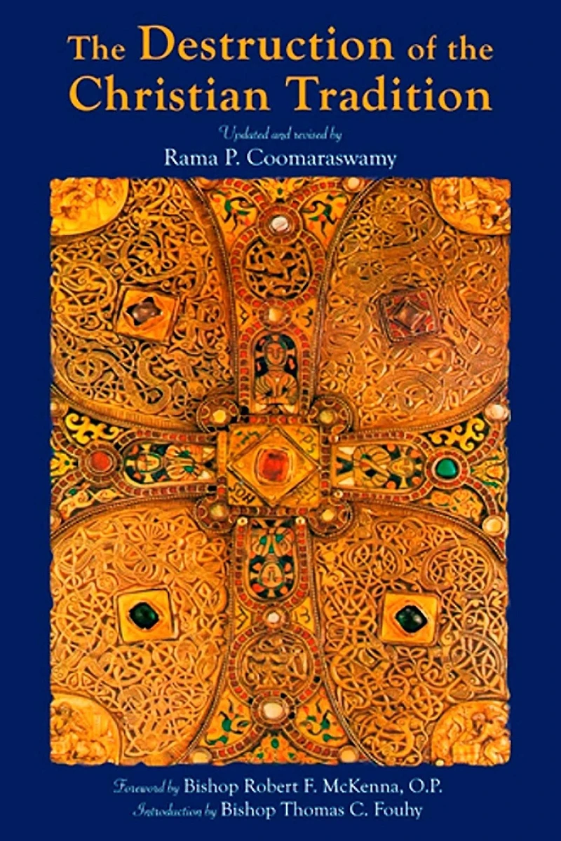 the Destruction of Christian Tradition, Updated and Revised