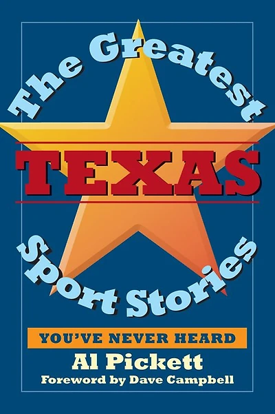 The Greatest Texas Sports Stories You've Never Heard