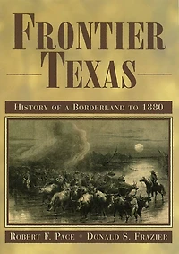 Frontier Texas: History of a Borderland to 1880