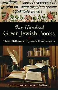 One Hundred Great Jewish Books: Three Millennia of Conversation