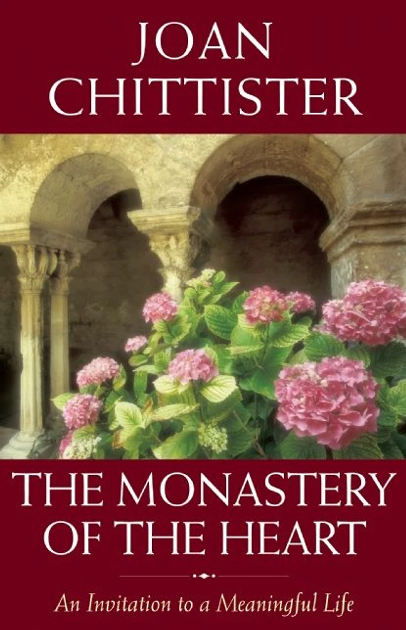 the Monastery of Heart: An Invitation to a Meaningful Life