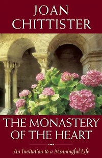 the Monastery of Heart: An Invitation to a Meaningful Life