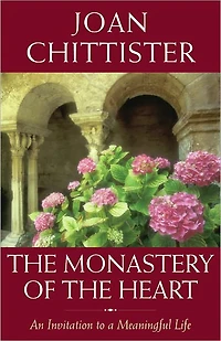 the Monastery of Heart: An Invitation to a Meaningful Life