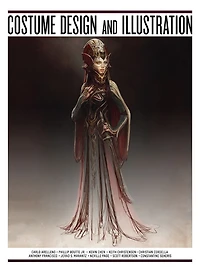 Costume Design & Illustration: for Film, Video Games and Animation