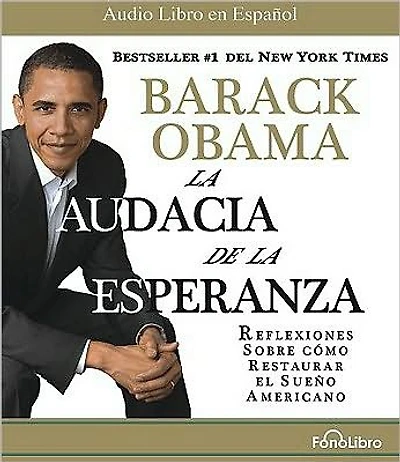 la audacia de esperanza: Reflexiones sobre cómo restaurar el sueño americano (The Audacity of Hope: Thoughts on Reclaiming the American Dream)