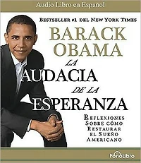 la audacia de esperanza: Reflexiones sobre cómo restaurar el sueño americano (The Audacity of Hope: Thoughts on Reclaiming the American Dream)