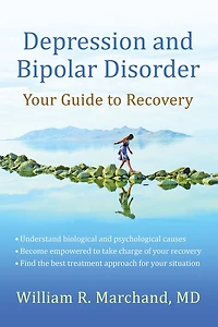 Depression and Bipolar Disorder: Your Guide to Recovery