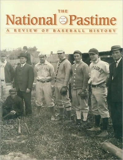 The National Pastime, Volume 27: A Review of Baseball History