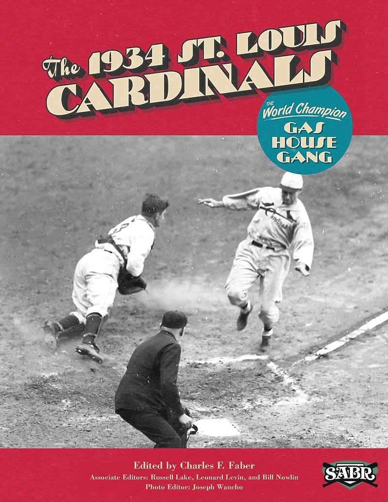 The 1934 St. Louis Cardinals: World Champion Gas House Gang