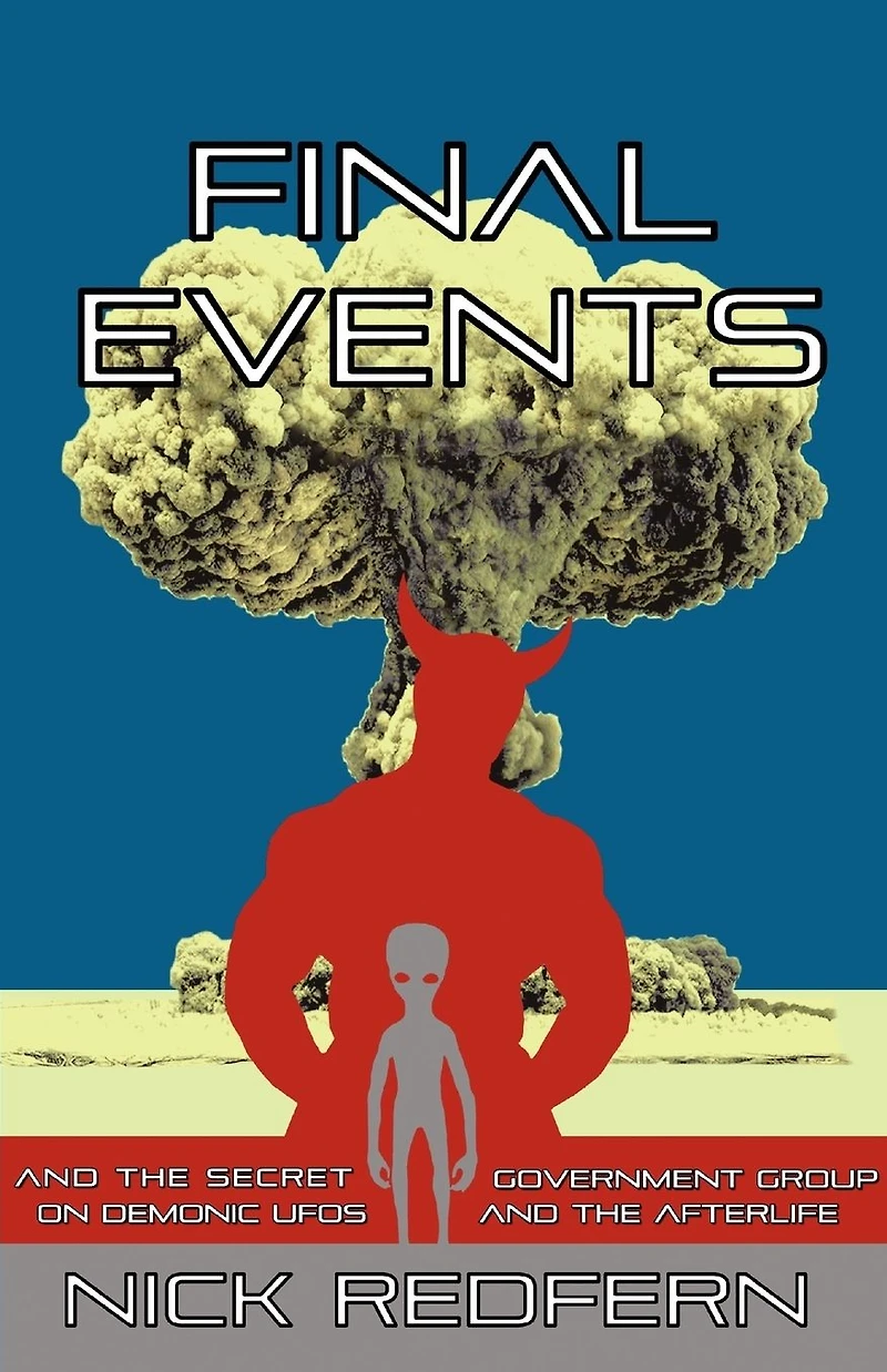 FINAL EVENTS and the Secret Government Group on Demonic UFOs Afterlife