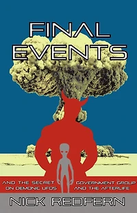 FINAL EVENTS and the Secret Government Group on Demonic UFOs Afterlife