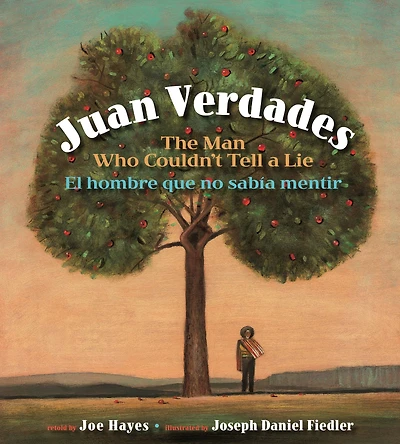 Juan Verdades: The Man Who Couldn't Tell a Lie / El hombre que no sabía mentir