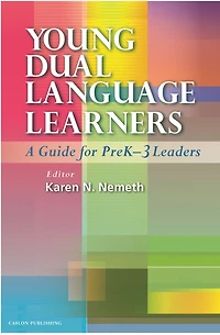 Young Dual Language Learners: A Guide for PreK-3 Leaders
