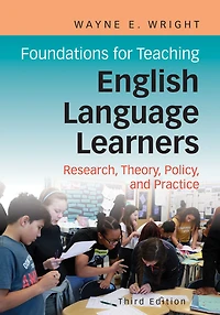 Foundations for Teaching English Language Learners: Research, Policy, and Practice