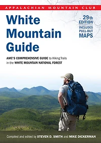 White Mountain Guide, 29th: AMC's Comprehensive Guide to Hiking Trails in the White Mountain National Forest