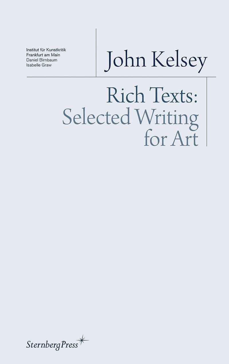 Rich Texts: Selected Writing for Art