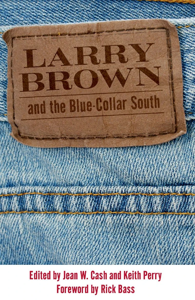 Larry Brown and the Blue-Collar South