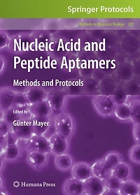 Nucleic Acid and Peptide Aptamers: Methods and Protocols