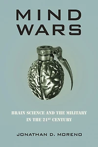Mind Wars: Brain Science and the Military 21st Century