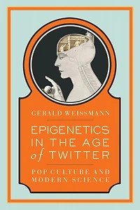 Epigenetics the Age of Twitter: Pop Culture and Modern Science