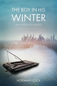 The Boy His Winter: An American Novel