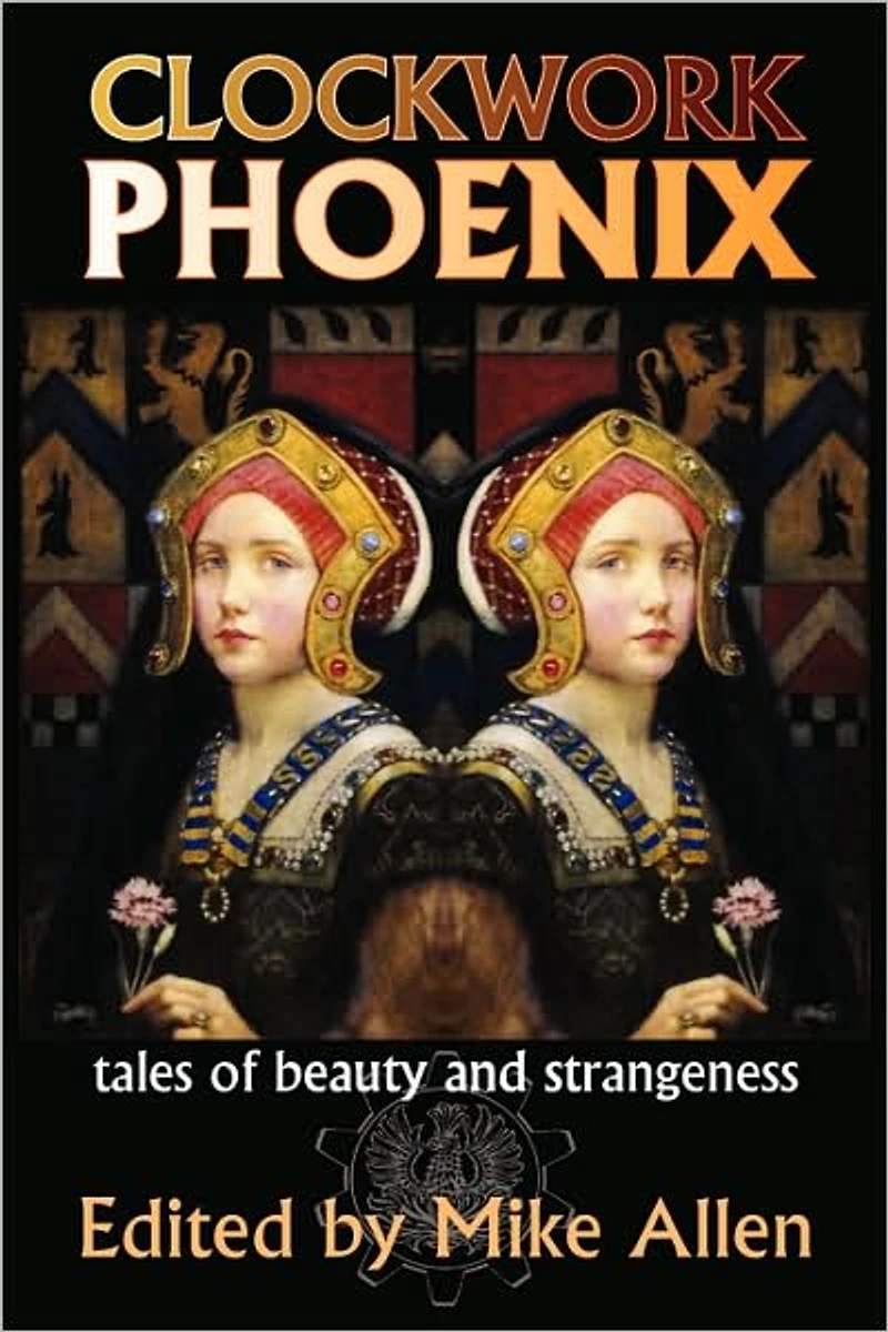 Clockwork Phoenix: Tales of Beauty and Strangeness
