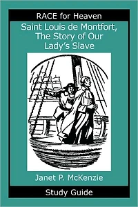 Saint Louis de Montfort, the Story of Our Lady's Slave Study Guide