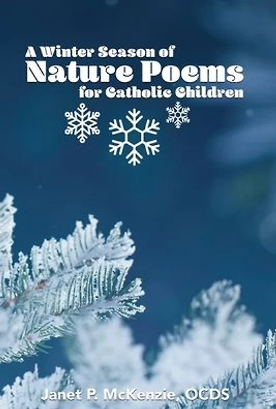 A Winter Season of Nature Poems for Catholic Children