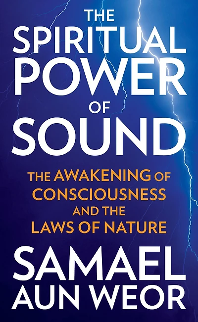 the Spiritual Power of Sound: Awakening Consciousness and Laws Nature