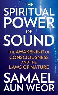 the Spiritual Power of Sound: Awakening Consciousness and Laws Nature