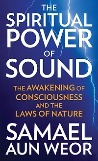 the Spiritual Power of Sound: Awakening Consciousness and Laws Nature
