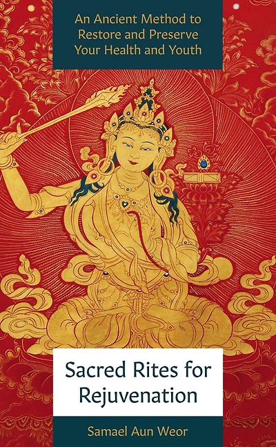 Sacred Rites for Rejuvenation: A Simple, Powerful Technique Healing and Spiritual Strength