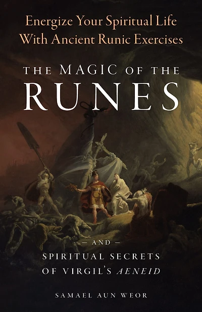 Magic of the Runes: And Spiritual Secrets Virgil's Aeneid