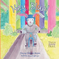 Hey, Blue: Tails on the Trail