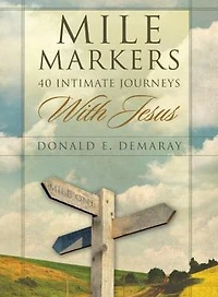 Mile Markers: 40 Intimate Journeys with Jesus
