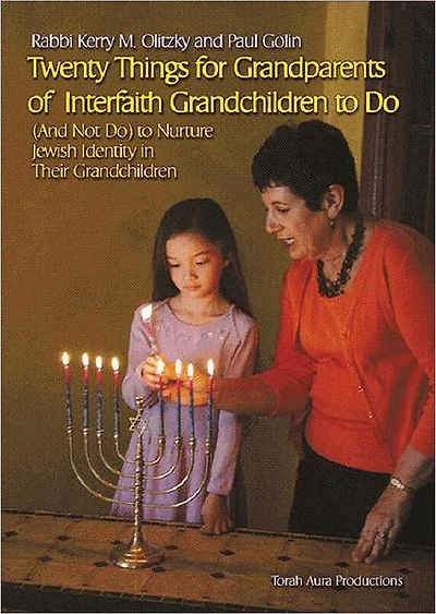 Twenty Things for Grandparents of Interfaith Grandchildren to Do (And Not Do) to Nurture Jewish Identity in Their Grandchildren